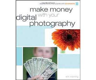 Book Review Make money with your digital photography Erin Manning